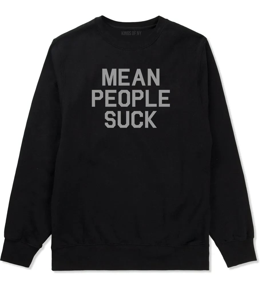Mean People Suck Mens Crewneck Sweatshirt