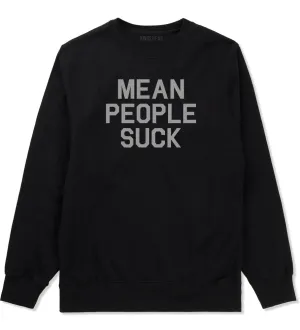 Mean People Suck Mens Crewneck Sweatshirt