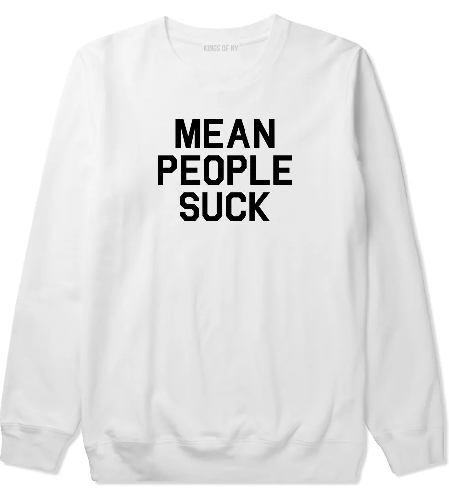 Mean People Suck Mens Crewneck Sweatshirt