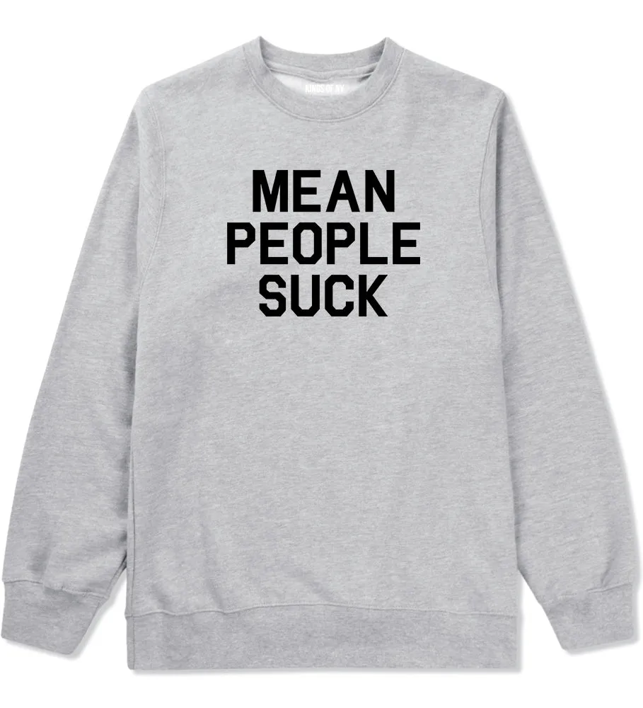 Mean People Suck Mens Crewneck Sweatshirt